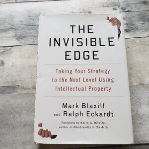 The Invisible Edge: Taking Your Strategy to the Next Level Using Intellectual Pr